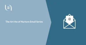 Read more about the article Nurture Email Series